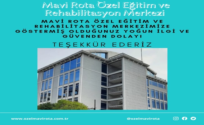 MAVİ ROTA ÖZEL EĞİTİM VE REHABİLİTASYON MERKEZİ AÇILDI