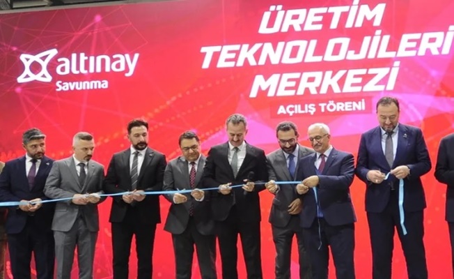 Altınay Savunma Teknolojileri'nin yeni üretim üssü açıldı