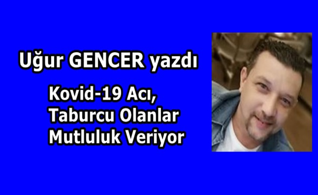 Uğur GENCER yazdı