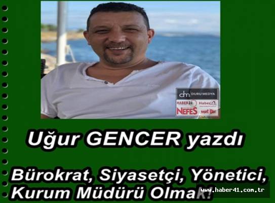 Uğur GENCER yazdı